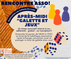 rencontre asso après-midi galette et jeux le dimanche 12 janvier 2025 de 14h30 à 17h30 au local de la ludothèque associative
